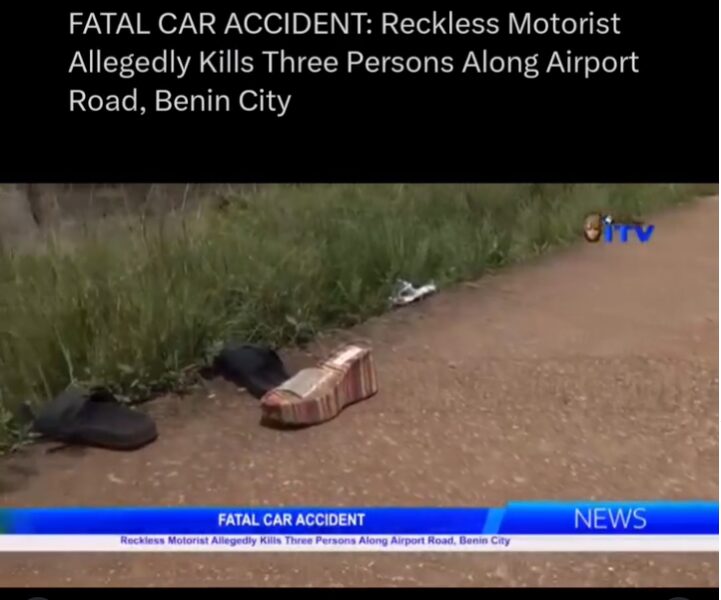 Tragedy in Benin City: Reckless Driver Allegedly Kills Three in Airport Road Crash