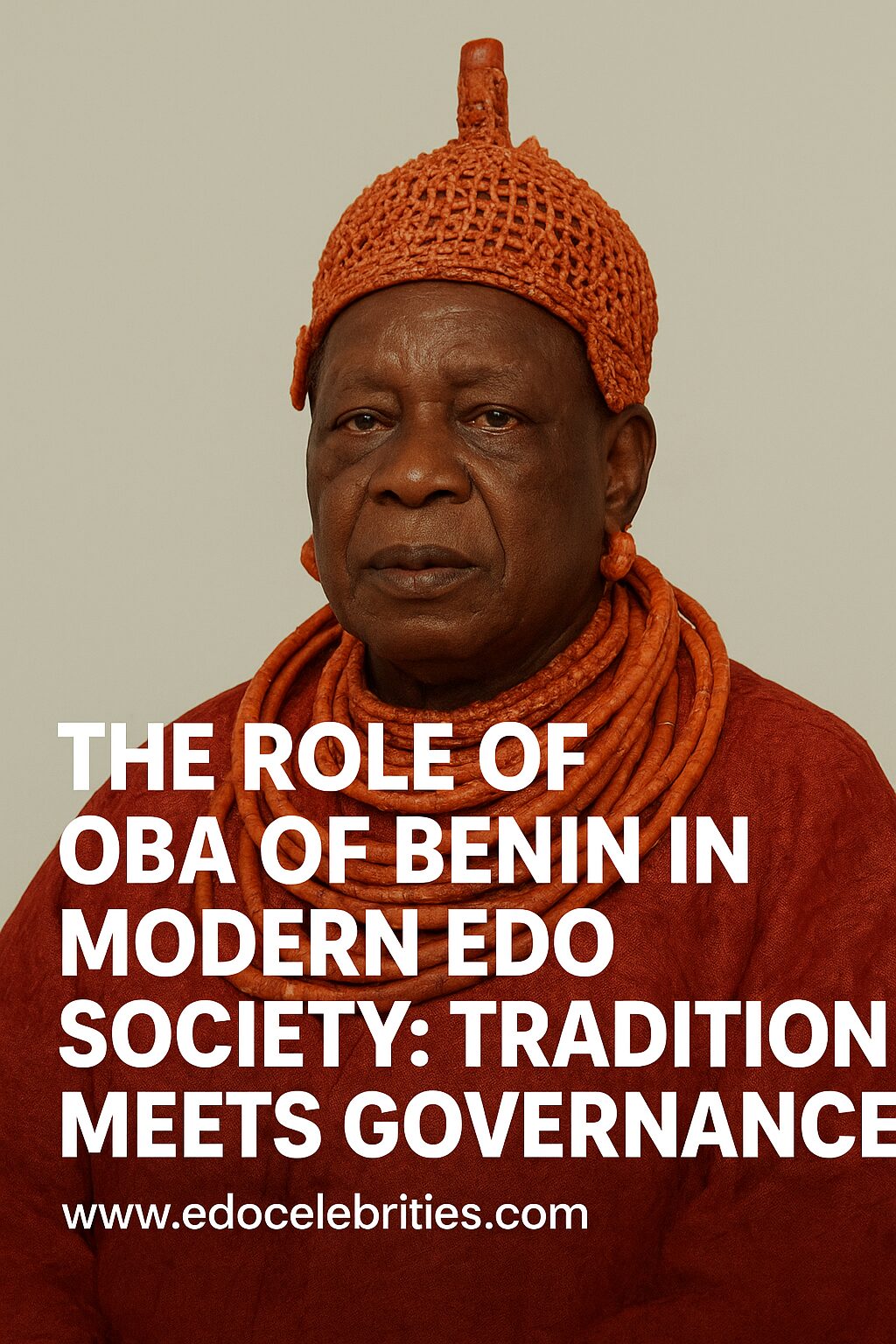 The Role of the Oba of Benin in Modern Edo Society: Tradition Meets Governance