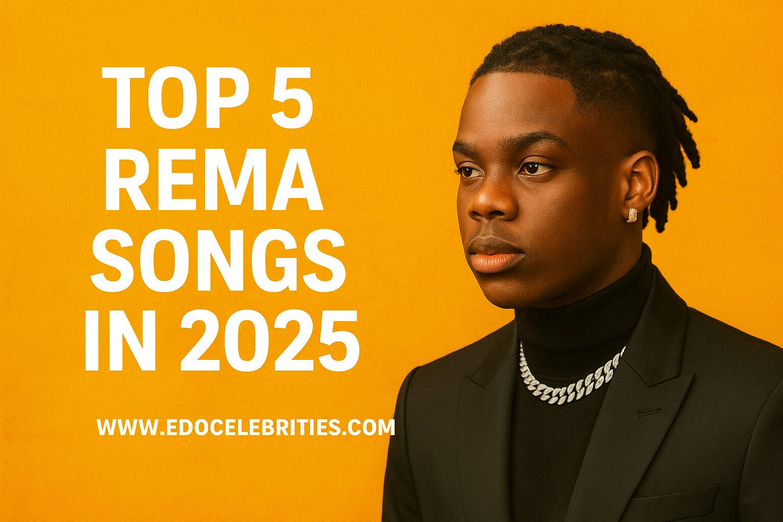 Top 5 Rema Songs in 2025 | EdoCelebrities