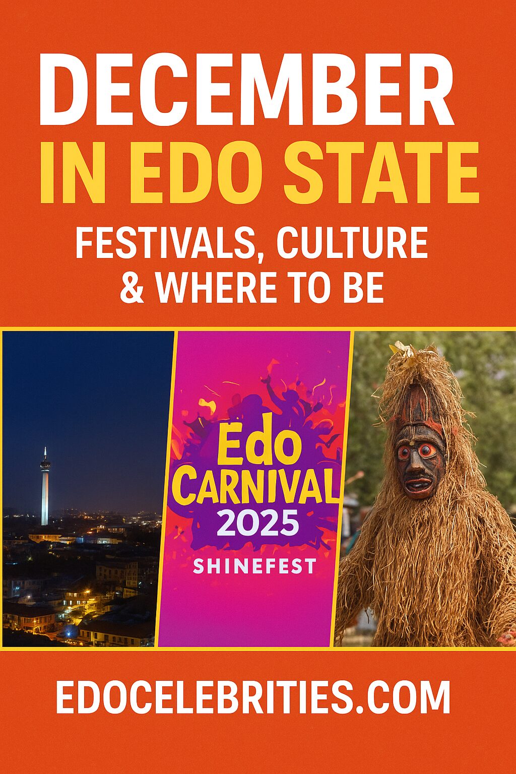 December in Edo State: Festivals, Culture, and the Best Places to Visit This Holiday Season