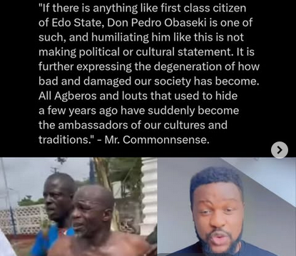 Mr. Commonnsense Condemns Humiliation of Don Pedro Obaseki, Warns of Cultural and Societal Decay in Edo State