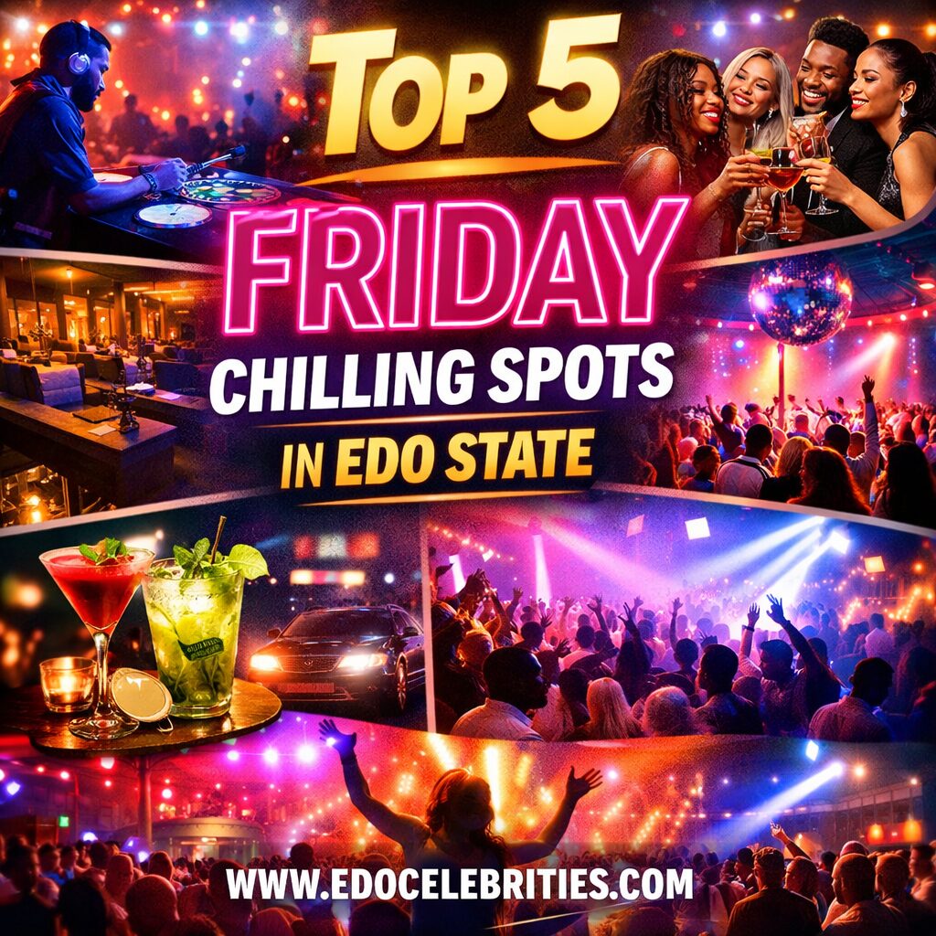 Top 5 Friday Chilling Spots in Edo State (Benin City Edition)